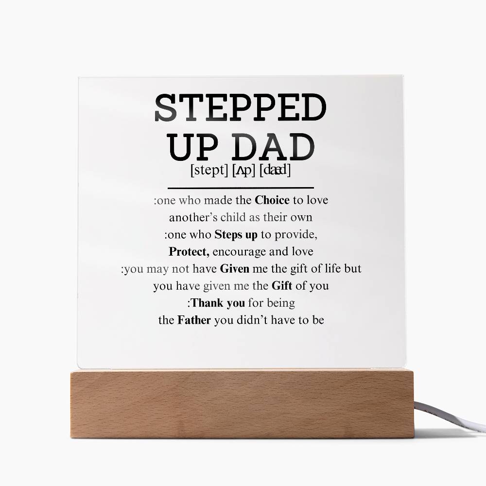 Forever Appreciated Stepped Up Dad-Acrylic Plaque